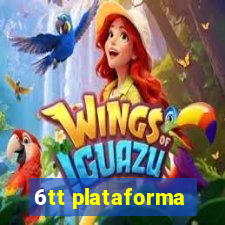 6tt plataforma